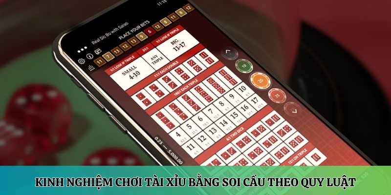 Kinh nghiệm chơi Tài xỉu 3 Kinh nghiệm chơi tài xỉu bằng soi cầu theo quy luật