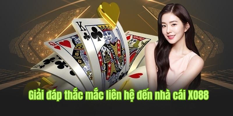 Trang Chủ XO88 18 Giải đáp thắc mắc về hình thức liên hệ đến nhà cái XO88
